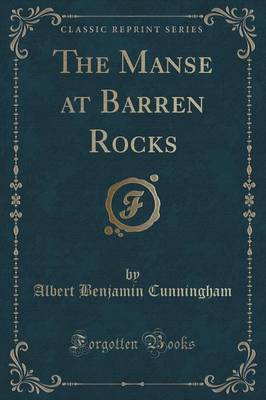 The Manse at Barren Rocks (Classic Reprint) by Albert Benjamin Cunningham image