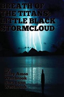 Breath of the Titans: Little Black Stormcloud: Book One by MR Riley Amos Westbrook image