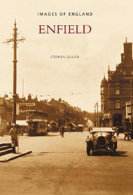 Enfield: Images of England by Stephen Sellick