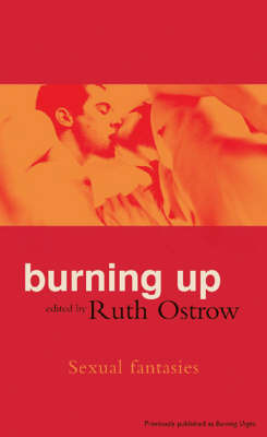 Burning Up: Sexual Fantasies on Paperback by Ruth Ostrow