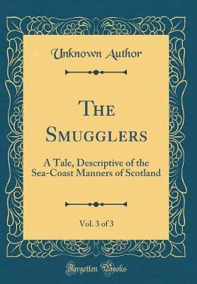 The Smugglers, Vol. 3 of 3 by Unknown Author image