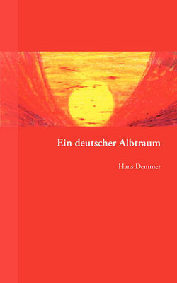 Ein Deutscher Albtraum by Hans Demmer image