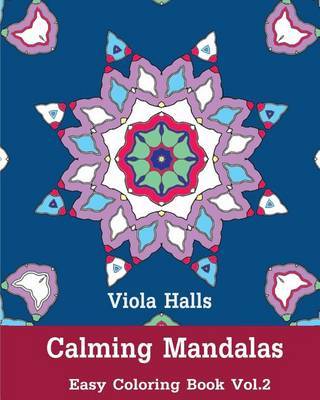 Calming Mandalas on Paperback by Viola Halls