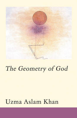 The Geometry of God by Uzma Aslam Khan image