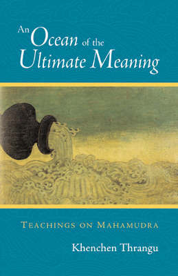 Ocean Of The Ultimate Meaning by Thrangu Khenchen image