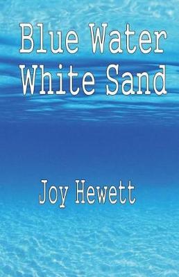 Blue Water White Sand by MS Joy Hewett image