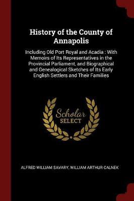 History of the County of Annapolis by Alfred William Savary image