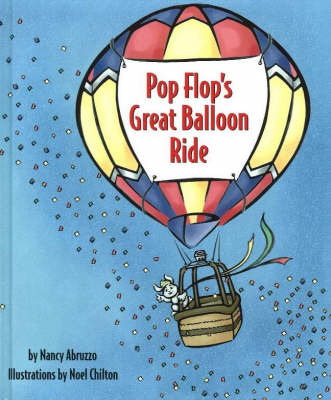 Pop Flop's Great Balloon Ride by Nancy Abruzzo image