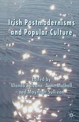 Irish Postmodernisms and Popular Culture by Wanda Balzano image
