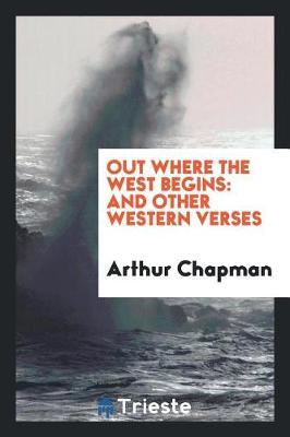 Out Where the West Begins by Arthur Chapman image