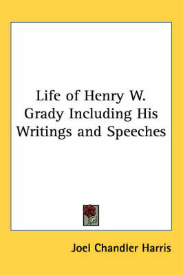 Life of Henry W. Grady Including His Writings and Speeches image