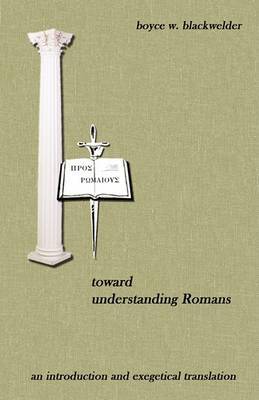 Toward Understanding Romans on Paperback by Boyce W. Blackwelder