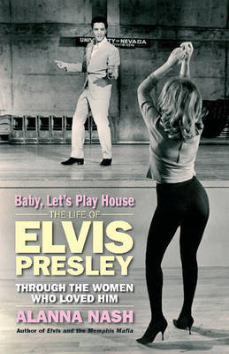 Baby, Lets Play House by Alanna Nash image