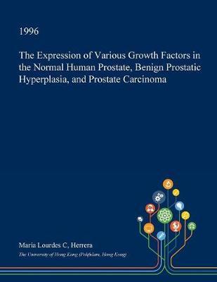 The Expression of Various Growth Factors in the Normal Human Prostate, Benign Prostatic Hyperplasia, and Prostate Carcinoma by Maria Lourdes C Herrera image