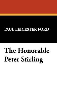 The Honorable Peter Stirling by Paul Leicester Ford image