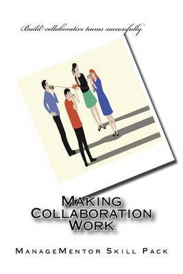 Making Collaboration Work on Paperback by Managementor Skill Pack