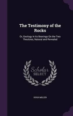 The Testimony of the Rocks by Hugh Miller image