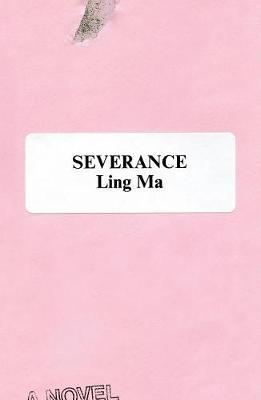 Severance by Ling Ma image