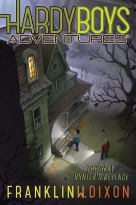 The Gray Hunter's Revenge by Franklin W Dixon image