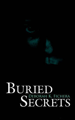 Buried Secrets by Deborah K. Fichera image