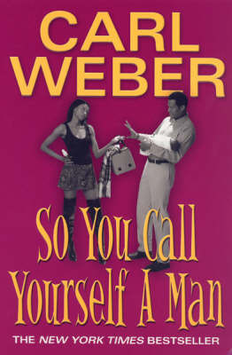 So You Call Yourself A Man by Carl Weber image