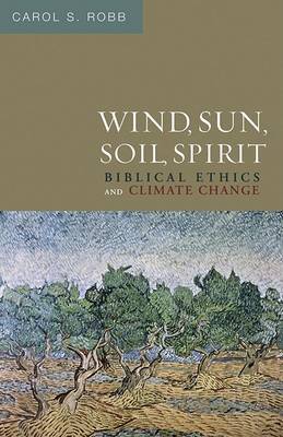 Wind, Sun, Soil, Spirit by Carol S Robb image