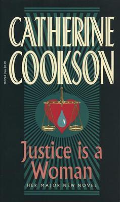 Justice Is A Woman by Catherine Cookson image