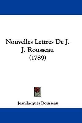 Nouvelles Lettres De J. J. Rousseau (1789) by Jean Jacques Rousseau image
