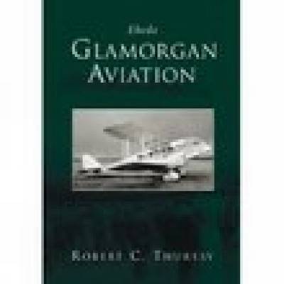 Glamorgan Aviation by Robert C. Thursby