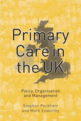 Primary Care in the UK by Stephen Peckham