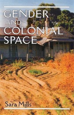 Gender and Colonial Space by Sara Mills image