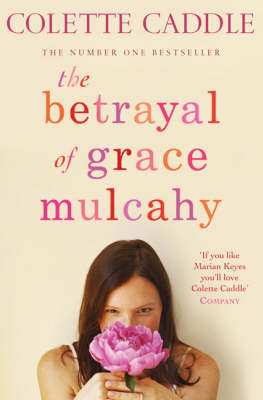 The Betrayal of Grace Mulcahy by Colette Caddle image