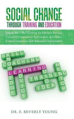 Social Change Through Training and Education on Hardback by E Beverly Young