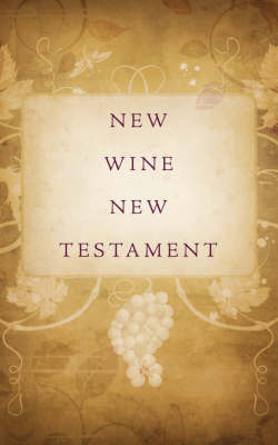 New Wine New Testament by Mark Phillips image