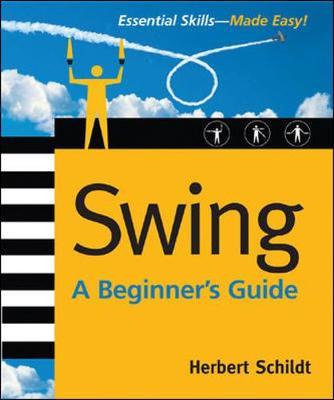Swing: A Beginner's Guide by Herbert Schildt image
