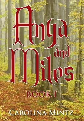 Anya and Miles Book 1 by Carolina Mintz image