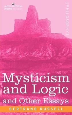 Mysticism and Logic and Other Essays by Bertrand Russell image