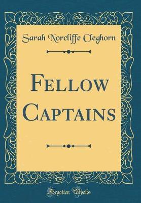 Fellow Captains (Classic Reprint) by Sarah Norcliffe Cleghorn image