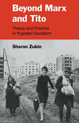 Beyond Marx and Tito by Sharon Zukin image