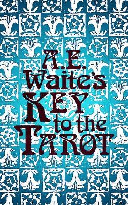 A.E. Waite's Key to the Tarot by A.E. WAITE image