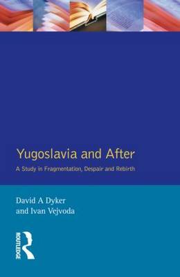 Yugoslavia and After by David A. Dyker image
