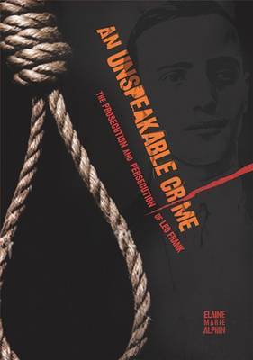 An Unspeakable Crime: The Prosecution and Persecution of Leo Frank by Elaine Marie Alphin image