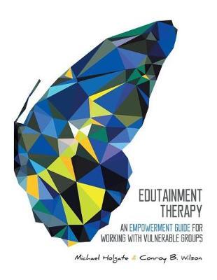 Edutainment Therapy by Conroy B Wilson image