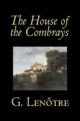 The House of the Combrays by G. Lenotre, Fiction, Classics, Literary image