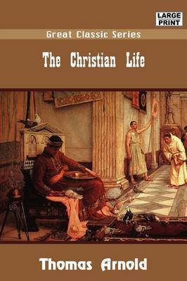The Christian Life by Thomas Arnold image