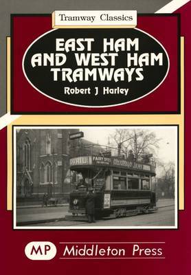East Ham and West Ham Tramways by Robert J. Harley image