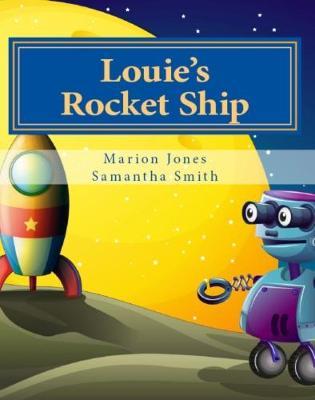 Louie's Rocket Ship by Marion Jones image