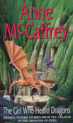 The Girl Who Heard Dragons on Paperback by Anne McCaffrey