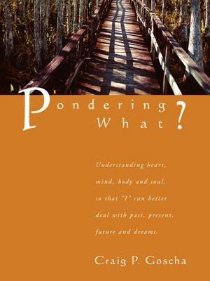 Pondering What? by Craig P. Goscha