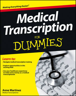 Medical Transcription For Dummies by Anne Martinez image